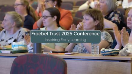 Still from Froebel Trust 2025 Conference Inspiring Early Learning